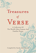 Treasures of Verse: A Collection of the World's Most Famous and Familiar Poems