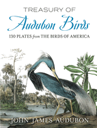 Treasury of Audubon Birds: 130 Plates from the Birds of America