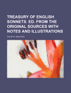 Treasury of English Sonnets. Ed. from the Original Sources with Notes and Illustrations