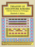 Treasury of Patchwork Borders: Full-Size Patterns for 76 Designs