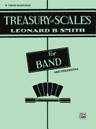 Treasury of Scales for Band and Orchestra: B-Flat Tenor Saxophone