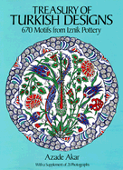 Treasury of Turkish Designs: 670 Motifs from Iznik Pottery