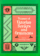 Treasury of Victorian Printer's Frames, Ornaments and Initials - Grafton, Carol Belanger (Editor)
