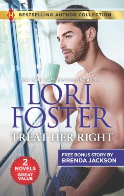 Treat Her Right & in the Doctor's Bed: A 2-In-1 Collection - Foster, Lori, and Jackson, Brenda