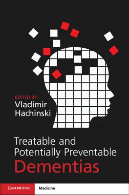 Treatable and Potentially Preventable Dementias - Hachinski, Vladimir, M.D. (Editor)