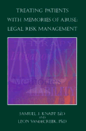 Treating Patients with Memories of Abuse: Legal Risk Management