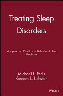 Treating Sleep Disorders: Principles and Practice of Behavioral Sleep Medicine