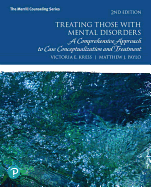 Treating Those with Mental Disorders: A Comprehensive Approach to Case Conceptualization and Treatment, with Enhanced Pearson Etext -- Access Card Package