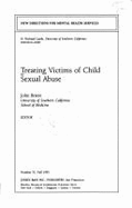 Treating Victims of Child Sexual Abuse: Implications for Clinical Practice