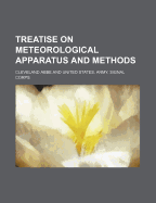 Treatise on Meteorological Apparatus and Methods