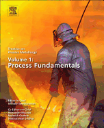 Treatise on Process Metallurgy, Volume 1: Process Fundamentals