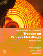 Treatise on Process Metallurgy: Volume 2a: Process Phenomena
