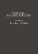 Treatise on Solid State Chemistry: Volume 4 Reactivity of Solids