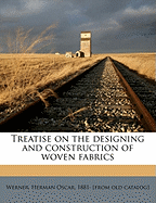 Treatise on the Designing and Construction of Woven Fabrics