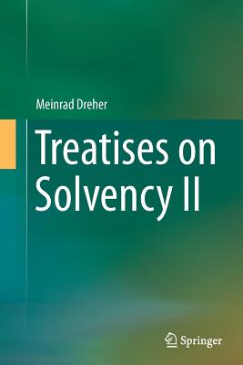 Treatises on Solvency II - Dreher, Meinrad