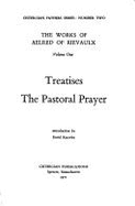 Treatises; the pastoral prayer