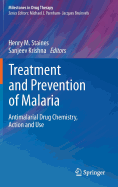 Treatment and Prevention of Malaria: Antimalarial Drug Chemistry, Action and Use