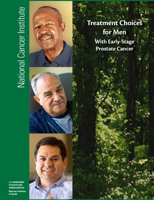 Treatment Choices for Men With Early-Stage Prostate Cancer - Health, National Institutes of, and Human Services, U S Department of Healt, and Institute, National Cancer