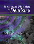 Treatment Planning in Dentistry - Stefanac, Stephen J, and Nesbit, Samuel P, Dds, MS
