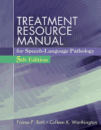 Treatment Resource Manual for Speech Language Pathology (with Student Web Site Printed Access Card)