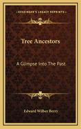 Tree Ancestors: A Glimpse Into the Past