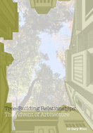 Tree-Building Relationships: The Advent of Arbitecture