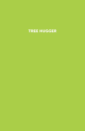 Tree Hugger: A Dauntless Blank Book