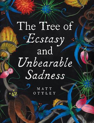 Tree of Ecstasy and Unbearable Sadness - Ottley, Matt (Composer)