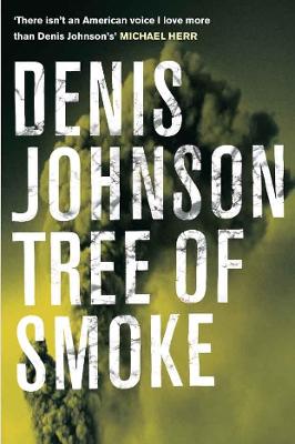 Tree of Smoke - Johnson, Denis