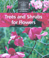 Trees and Shrubs for Flowers - Church, Glyn, and Greenfield, Pat (Photographer)