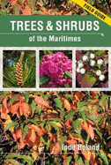 Trees and Shrubs of the Maritimes: Field Guide