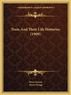 Trees And Their Life Histories (1909)