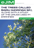 Trees Called Sigru (moringa Sp.), Along with a Study of the Drugs Used in Errhines