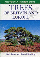 Trees of Britain and Europe - Press, Bob, and Hosking, David