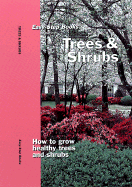 Trees & Shrubs: How to Grow Healthy Trees and Shrubs