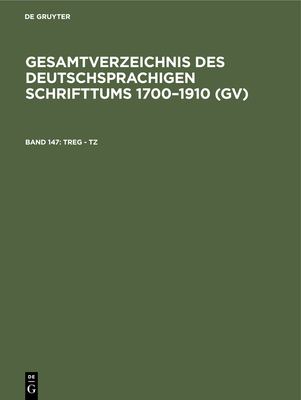 Treg - Tz - Schmuck, Hilmar (Editor), and Gorzny, Willi (Foreword by), and Geils, Peter (Foreword by)