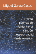 Treinta poemas de humor y una cancin esperanzada, ms o menos