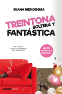 Treintona, Soltera y Fantastica