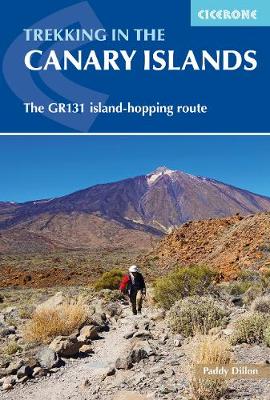 Trekking in the Canary Islands: The GR131 island-hopping route - Dillon, Paddy