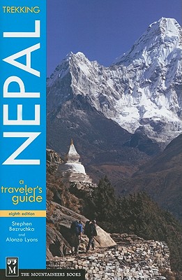 Trekking Nepal: A Traveler's Guide - Bezruchka M D, Stephen, and Lyons, Alonzo