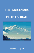 Trekking the Indigenous Peoples Trail