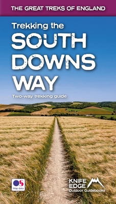Trekking the South Downs Way: Two-way trekking guide - McCluggage, Andrew