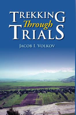Trekking Through Trials - Volkov, Jacob I