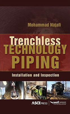 Trenchless Technology Piping: Installation and Inspection: Installation and Inspection - Najafi, Mohammad