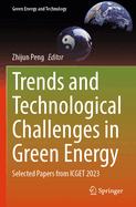 Trends and Technological Challenges in Green Energy: Selected Papers from Icget 2023
