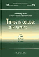 Trends in Collider Spin Physics - Proceedings of the Adriatico Research Conference
