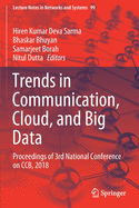 Trends in Communication, Cloud, and Big Data: Proceedings of 3rd National Conference on CCB, 2018