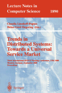 Trends in Distributed Systems: Towards a Universal Service Market: Third International Ifip/GI Working Conference, Usm 2000 Munich, Germany, September 12-14, 2000 Proceedings
