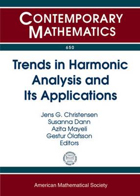 Trends in Harmonic Analysis and Its Applications - Christensen, Jens G. (Editor), and Dann, Susanna (Editor), and Mayeli, Azita (Editor)