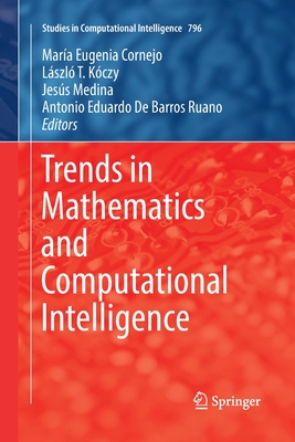 Trends in Mathematics and Computational Intelligence - Cornejo, Mara Eugenia (Editor), and Kczy, Lszl T (Editor), and Medina, Jess (Editor)